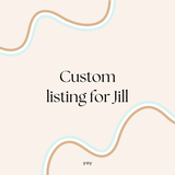 Custom listing for Jill